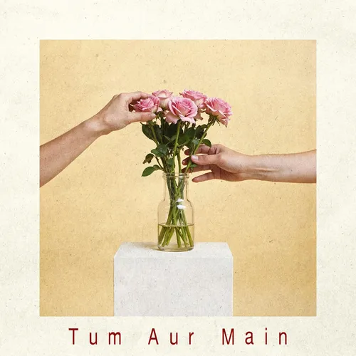 Tum Aur Main Cover Art